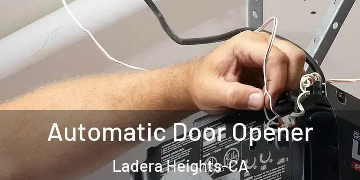 Automatic Door Opener Ladera Heights-CA