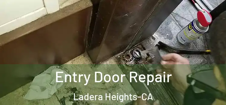 Entry Door Repair Ladera Heights-CA