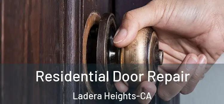 Residential Door Repair Ladera Heights-CA