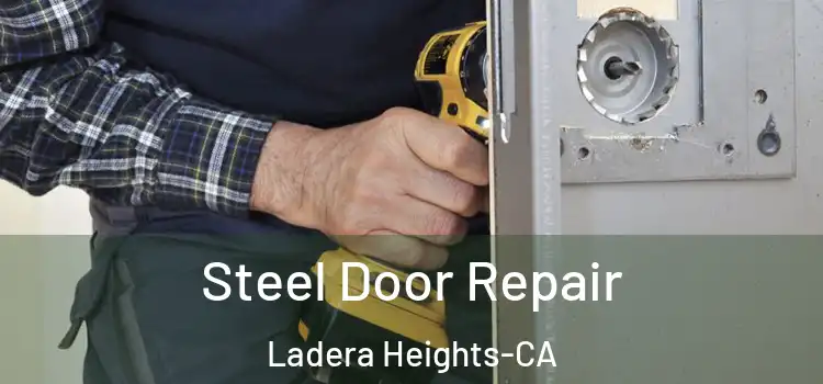 Steel Door Repair Ladera Heights-CA